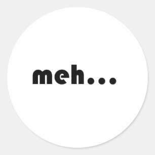 Meh... Ronde Sticker
