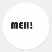 MEH! RONDE STICKER (Voorkant)