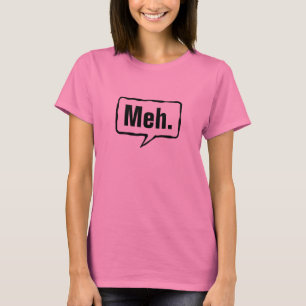 Meh shirt   Funny roze t-shirt voor vrouwen en mei