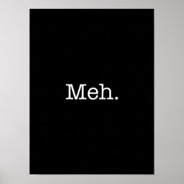 Meh Slang Quote - Cool Quottes Sjabloon Poster
