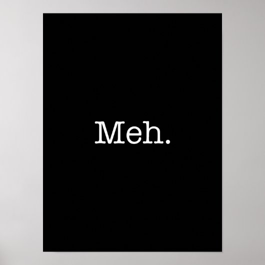 Meh Slang Quote - Cool Quottes Sjabloon Poster (Voorkant)