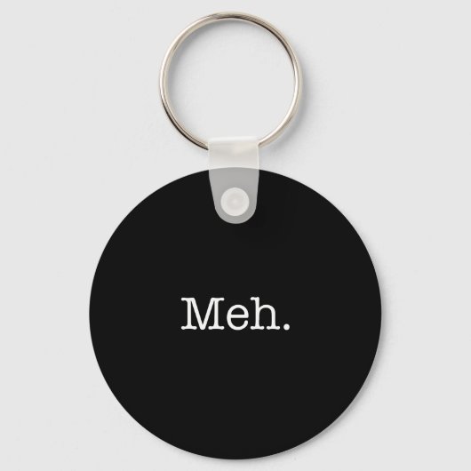 Meh Slang Quote - Cool Quottes Sjabloon Sleutelhanger (Voorkant)