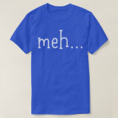 Meh T-shirt (Design voorkant)