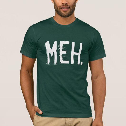 Meh T-shirt (Voorkant)