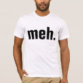 meh. T-shirts Funny (Voorkant)