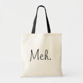 Meh. Tote Bag (Voorkant)