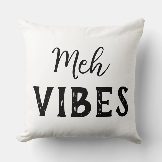 Meh Vibes Kussen (Voorkant)