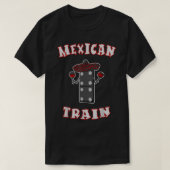 Meican Train Dominoes Funny T-shirt (Design voorkant)