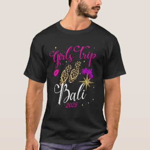 Meidenreis Bali 2025 Vakantie Vrouwen Weekend Verj T-shirt