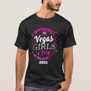 Meidenreis Las Vegas 2025 Waarschuwing Meidenreis T-shirt