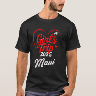 Meidenreis Maui 2025 Hawaï Vakantie Weekend Verjaa T-shirt