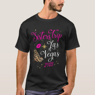 Meidenreis Zusters Reis Las Vegas 2025 Weekend Geb T-shirt
