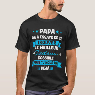 Meilleur Papa Cadeau anniversaire T-shirt