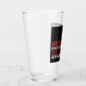 Meine Dialogbereitschaft ist gerade aufgebraucht! Glas (Rechts)