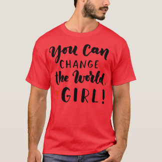Meisje dat je het wereldfeminisme kunt veranderen t-shirt