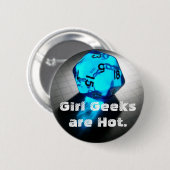 Meisje Geeks is heet Ronde Button 5,7 Cm (Voorkant /achterkant)