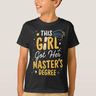 Meisje Got Haar Masters Degree Afstuderen Meester T-shirt