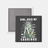 Meisje, houd mijn oorbellen Liberity Status Amerik Magneet (Voorkant / Achterkant)