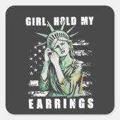 Meisje, Houd Mijn Oorbellen Liberty Status Amerika Vierkante Sticker (Voorkant)