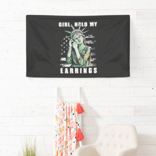 Meisje, Houd Mijn Oorbellen Vrijheid Status Amerik Spandoek