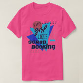 Meisje houdt van scrapbooking Hobby Crafter T-shirt (Design voorkant)