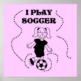 Meisje I Play Soccer T-shirts en cadeautjes Poster