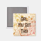 Meisje je hebt deze gepersonaliseerde inspirativit magneet (Voorkant / Achterkant)