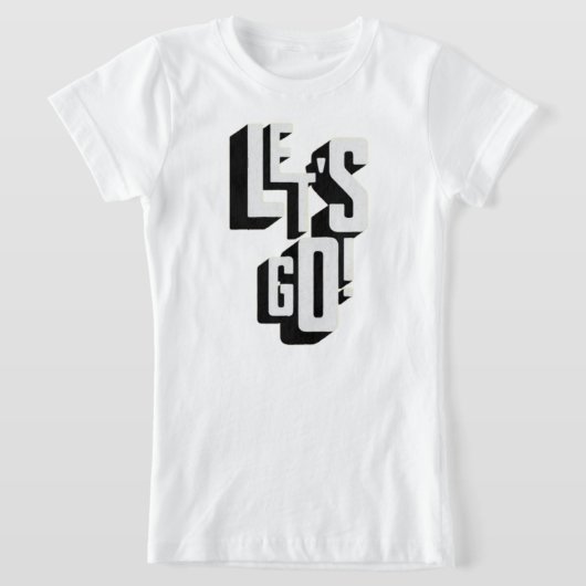 Meisje, laten we gaan t-shirt (Laagn)
