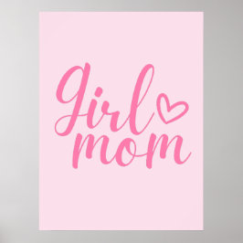 Meisje Mama - Roze Inspirerend Quote voor Moms Poster