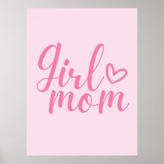 Meisje Mama - Roze Inspirerend Quote voor Moms Poster (Voorkant)