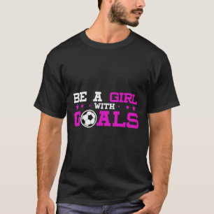 Meisje Met Doelen Voetbalshirt, Voetbal , Sport T- T-shirt