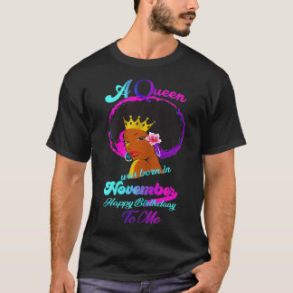 Meisje november Een koningin werd geboren in novem T-shirt