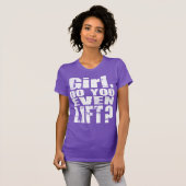 Meisje, til je op? - Witte tekst - Shirt (Voorkant volledig)
