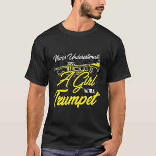 Meisje trompet cadeau nooit onderschatten een meis t-shirt