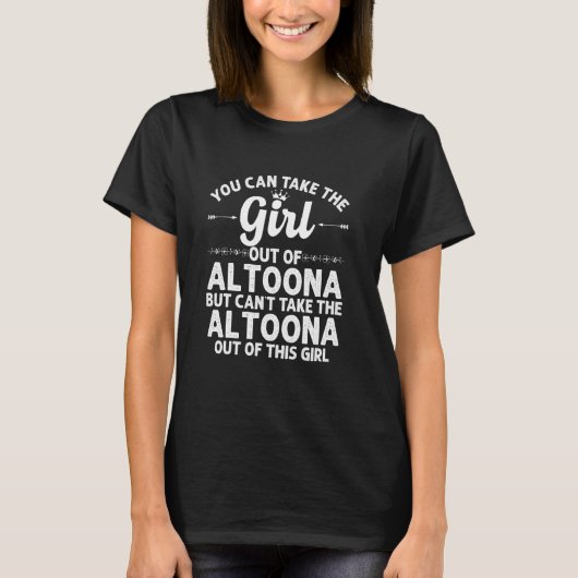 Meisje uit Altoona Pa Pennsylvania Funny Home Ro T-shirt (Voorkant)