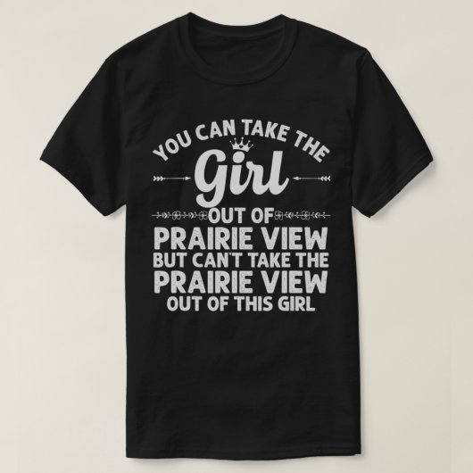 Meisje uit PRAIRIE UITZICHT TX TEXAS Gift Funny Ho T-shirt (Design voorkant)