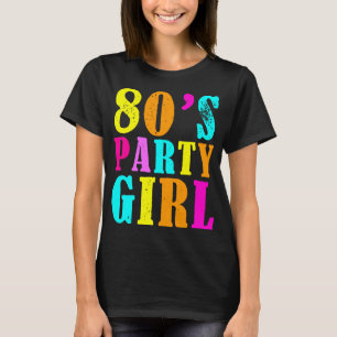 Meisje van de 80s-partij t-shirt