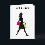 MEISJE VRIEND U WINKEL ZOALS UW 21 = 40E VERJAARDA KAART<br><div class="desc">VERTEL JE GF DAT ZE WINKELT ALSOF ZE NOG STEEDS "21" IS,  OOK AL WORDT ZE "40" EN ZET EEN ENORME GLIMLACH OP HAAR GEZICHT. GEWELDIGE GROEP KAART VAN DE GALS OOK :)</div>
