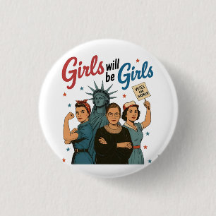 Meisje Zal Meisje Zijn Feminisme Gelijkheid Vrouwe Ronde Button 3,2 Cm
