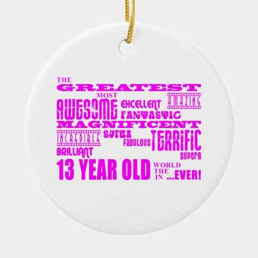 Meisjes 13e verjaardag : Roze GROOTSTE 13-jarige Keramisch Ornament (Voorkant)