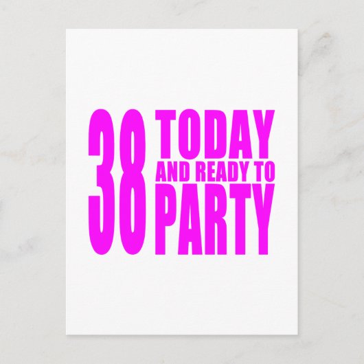 Meisjes 38e verjaardag: 38 Vandaag en klaar om te Uitnodiging Briefkaart (Voorkant)