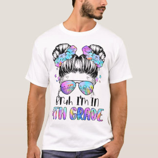 Meisjes Bruh ik zit in de 4e klas eerste schooldag T-shirt