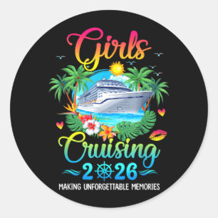 Meisjes cruisen 2026 Herinneringen maken Zusters c Ronde Sticker