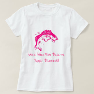 Meisjes die deserve Bigger Diamonds vissen T-shirt