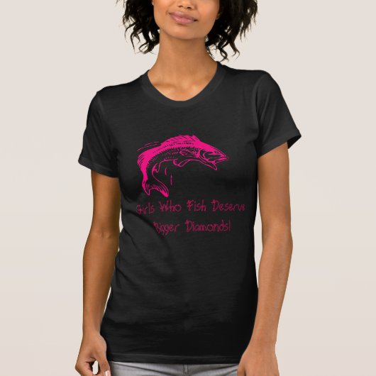 Meisjes die deserve Bigger Diamonds vissen T-shirt (Voorkant)