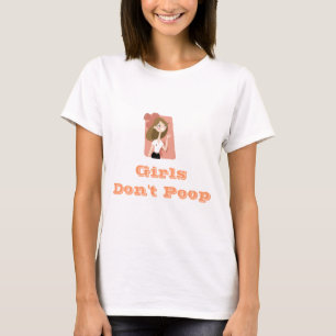 Meisjes doen geen poep t-shirt