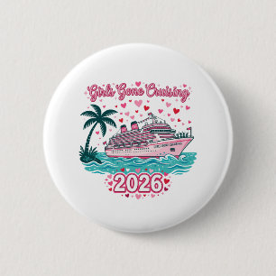 Meisjes Gaan Cruisen 2026 Vakantie Feest Cruise Ronde Button 5,7 Cm