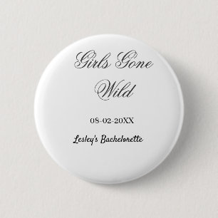 Meisjes Gone wild Meisjesuitje feest naam bruid da Ronde Button 5,7 Cm