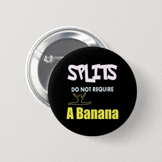 Meisjes Gymnastiek Banaan Splits Quote Ronde Button 5,7 Cm (Voorkant /achterkant)