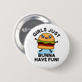 Meisjes hebben net Bunna een Fun Funny Burger Ronde Button 5,7 Cm (Voorkant /achterkant)